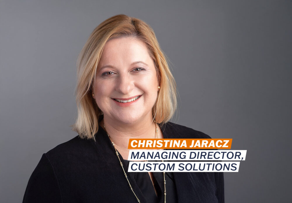 Christina Jaracz Managing Director of Custom Solutions